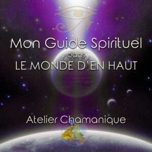 Mon guide spirituel du monde d'en haut Web Christophe PALETTE SHAMAN